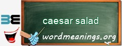 WordMeaning blackboard for caesar salad